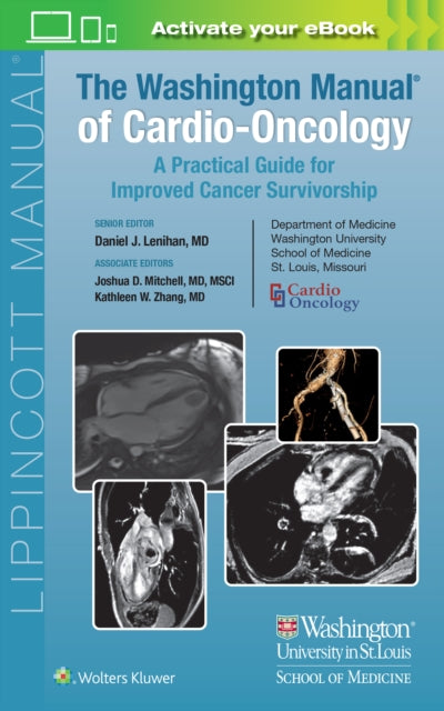 The Washington Manual of Cardio-Oncology: A Practical Guide for Improved Cancer Survivorship