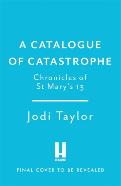 A Catalogue of Catastrophe: Chronicles of St Mary's 13