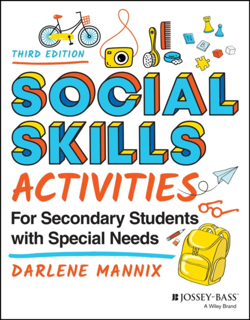 Social Skills Activities for Secondary Students wi th Special Needs, Third Edition