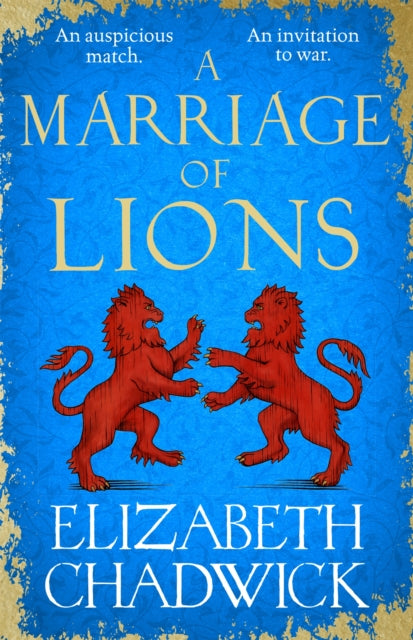 A Marriage of Lions: An auspicious match. An invitation to war.