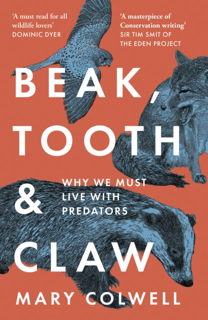 Beak, Tooth and Claw: Why We Must Live with Predators