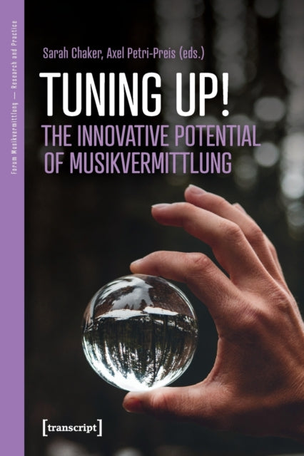 Tuning Up! - Innovative Potentials of Musikvermittlung