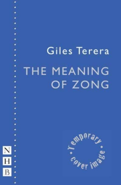 The Meaning of Zong (NHB Modern Plays)