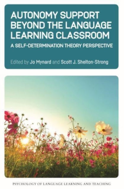 Autonomy Support Beyond the Language Learning Classroom: A Self-Determination Theory Perspective