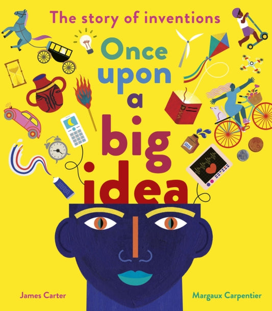 Once Upon a Big Idea: The Story of Inventions