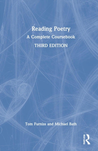 Reading Poetry: A Complete Coursebook