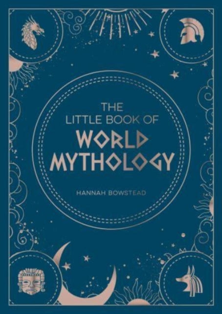 The Little Book of World Mythology: A Pocket Guide to Myths and Legends