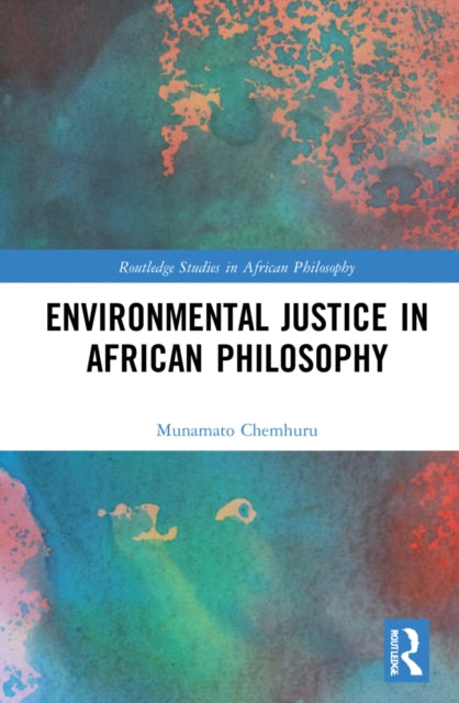 Environmental Justice in African Philosophy