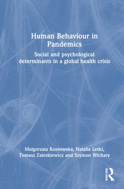 Human Behaviour in Pandemics: Social and Psychological Determinants in a Global Health Crisis