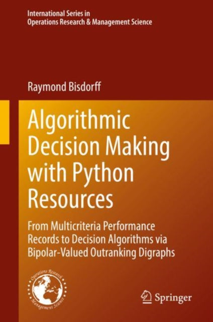 Algorithmic Decision Making with Python Resources: From Multicriteria Performance Records to Decision Algorithms via Bipolar-Valued Outranking Digraphs