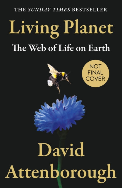 Living Planet: The Web of Life on Earth