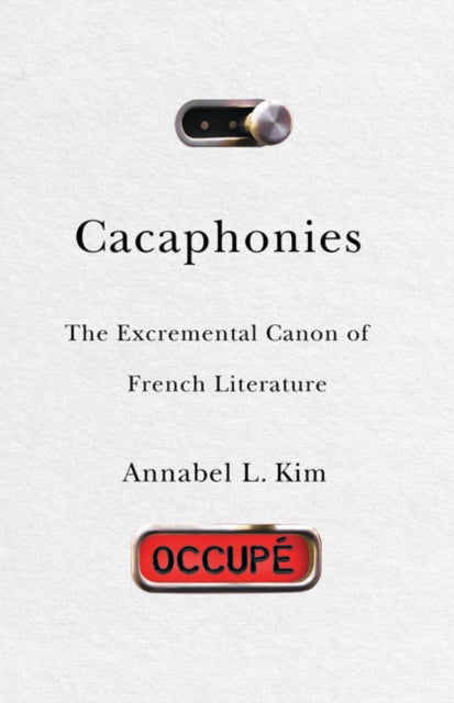 Cacaphonies: The Excremental Canon of French Literature