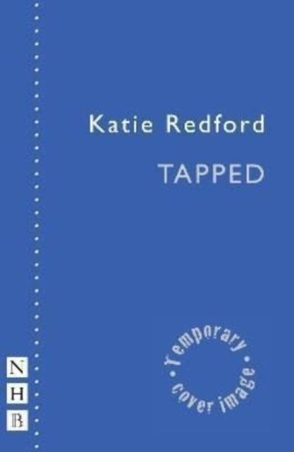 Tapped (NHB Modern Plays)