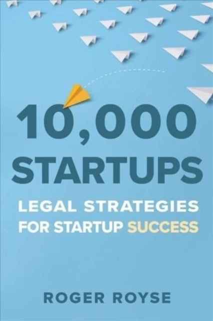 10,000 Startups: Legal Strategies For Startup Success