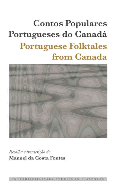 Contos Populares Portugueses do Canada / Portuguese Folktales from Canada