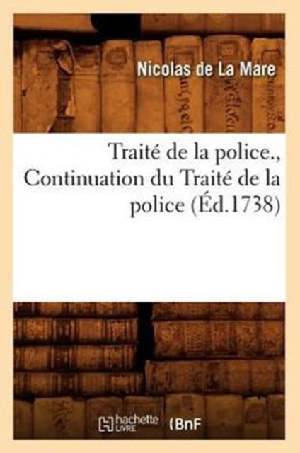 Traite de la police., Continuation du Traite de la police (Ed.1738)