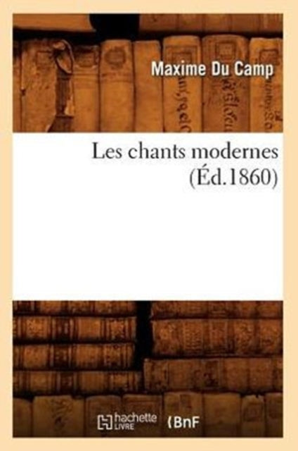 Les Chants Modernes (Ed.1860)