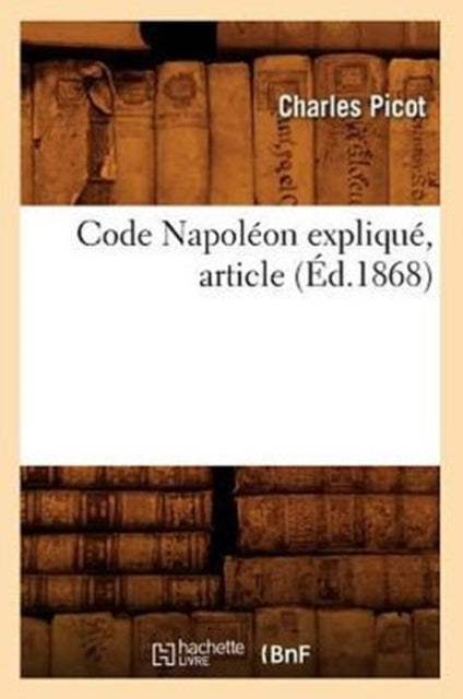 Code Napoleon Explique, Article (Ed.1868)