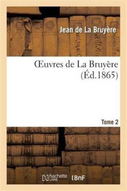 Oeuvres de la Bruyere. Tome 2