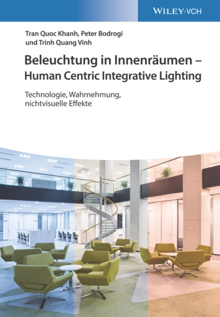 Beleuchtung in Innenraumen - Human Centric Integrative Lighting - Technologie, Wahrnehmung, nichtvisuelle Effekte