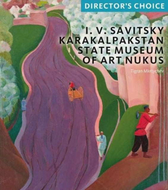 I.V Savitsky Karakalpakstan State Museum of Art Nukus: Collection Highlights