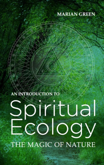 Introduction to Spiritual Ecology: The Magic of Nature