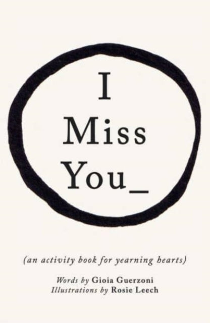 I Miss You: Activities for yearning hearts