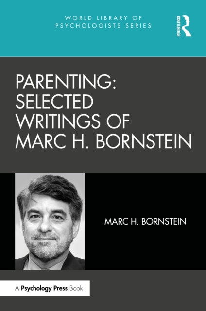 Parenting: Selected Writings of Marc H. Bornstein