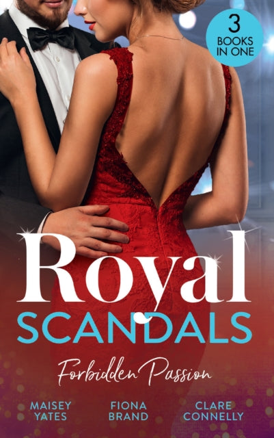 Royal Scandals: Forbidden Passion: His Forbidden Pregnant Princess / the Sheikh's Pregnancy Proposal / Shock Heir for the King