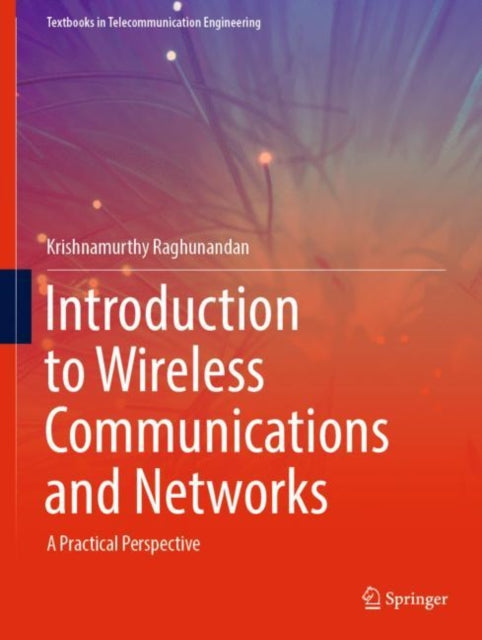 Introduction to Wireless Communications and Networks: A Practical Perspective