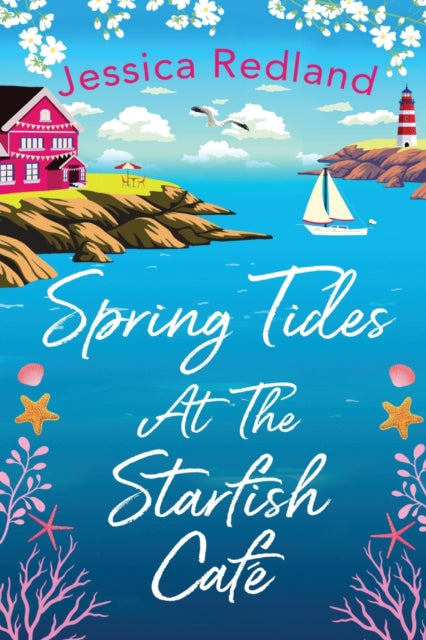 Spring Tides at The Starfish Cafe: The BRAND NEW emotional, uplifting read from Jessica Redland for 2022