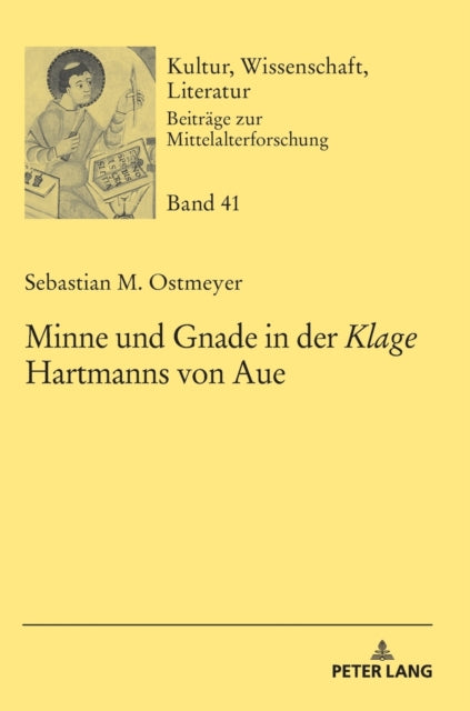 Minne und Gnade in der Â«KlageÂ» Hartmanns von Aue