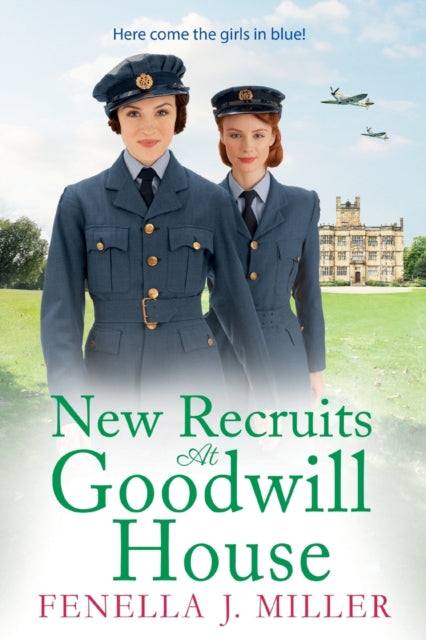New Recruits at Goodwill House: The BRAND NEW gripping historical saga from Fenella J Miller for 2022