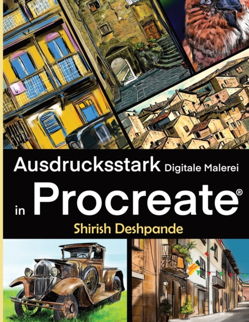 Ausdrucksstarke Digitale Malerei in Procreate: Lerne, atemberaubend schone, ausdrucksstarke Illustrationen am iPad zu zeichnen und malen