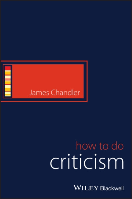 Doing Criticism: Across Literary and Screen Arts