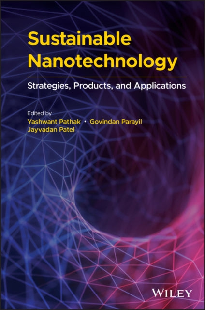 Sustainable Nanotechnology - Strategies, Products,  and Applications