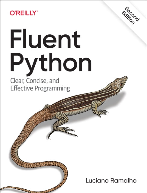 Fluent Python: Clear, Concise, and Effective Programming