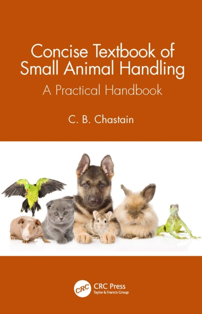 Concise Textbook of Small Animal Handling: A Practical Handbook