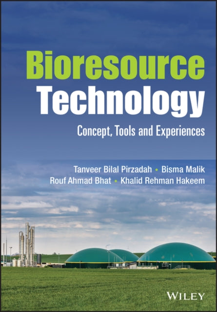 Bioresource Technology: Concept, Tools and Experie nces