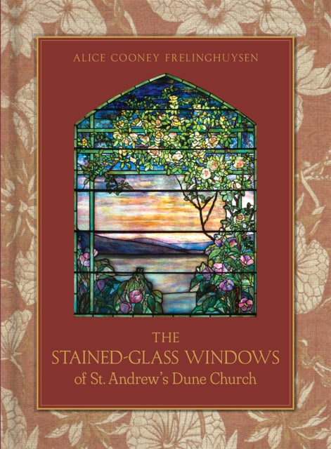 The Stained-Glass Windows of St. Andrew's Dune Church: Southampton, New York