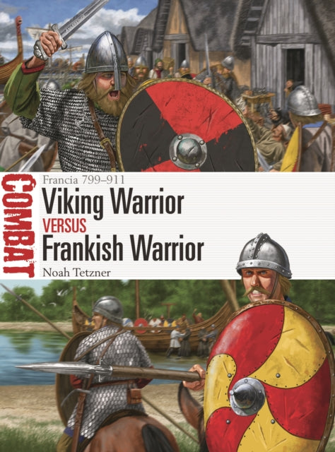 Viking Warrior vs Frankish Warrior: Francia 799-911