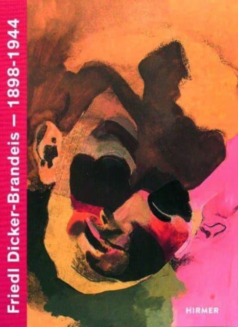 Friedl Dicker-Brandeis (Bilingual edition): 1898-1944