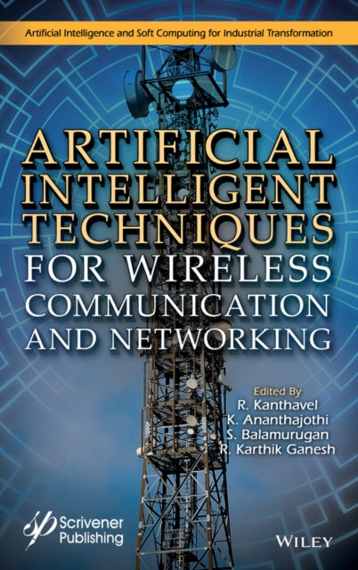 Artificial Intelligent Techniques for Wireless Co mmunication and Networking