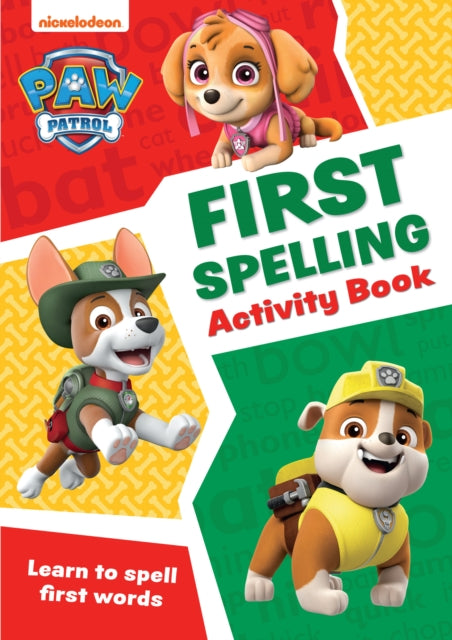 PAW Patrol First Spelling Activity Book: Get Ready for School with Paw Patrol