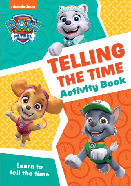 PAW Patrol Telling The Time Activity Book: Get Ready for School with Paw Patrol