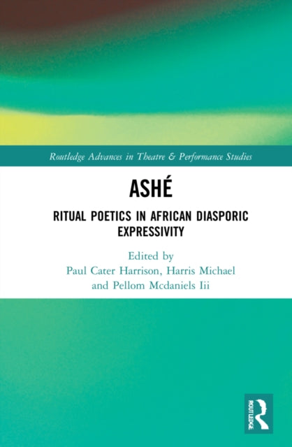 ASHE: Ritual Poetics in African Diasporic Expression