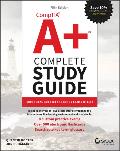 CompTIA A+ Complete Study Guide: Core 1 Exam 220-1 101 and Core 2 Exam 220-1102 5th Edition