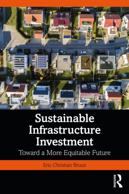 Sustainable Infrastructure Investment: Toward a More Equitable Future