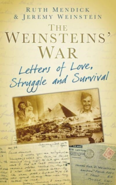 The Weinsteins' War: Letters of Love, Struggle and Survival