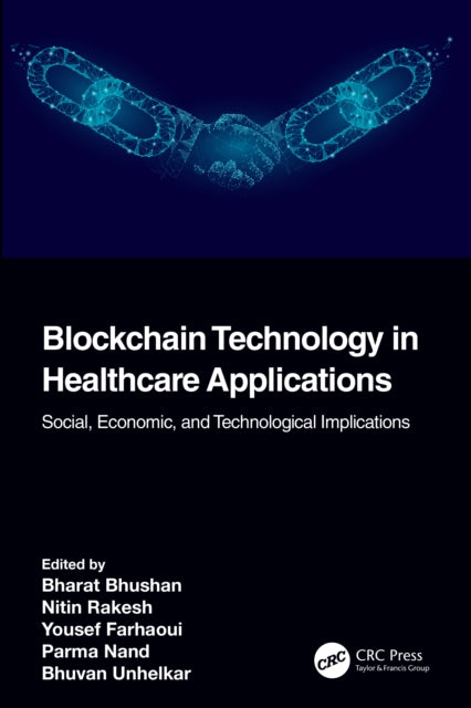 Blockchain Technology in Healthcare Applications: Social, Economic, and Technological Implications